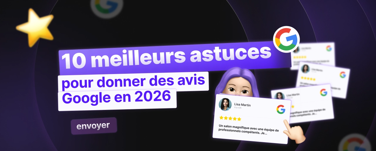 Comment demander un avis Google : exemples de messages [2026]
