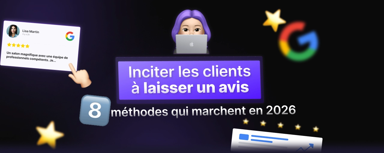 Inciter les clients à laisser un avis : 8 méthodes qui marchent [2026]